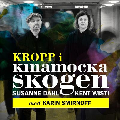 Kropp i Kinamockaskogen med Karin Smirnoff
