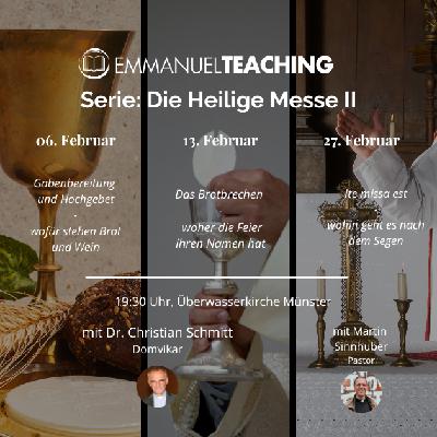 Die Heilige Messe - Teil 5 - Das Brotbrechen - Jörg Niemeier