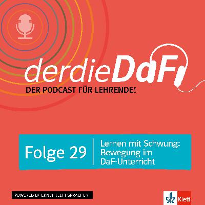 Folge 29: Lernen mit Schwung: Bewegung im DaF-Unterricht