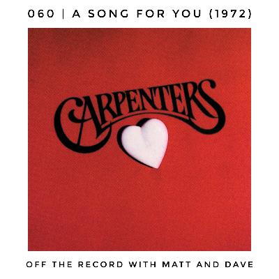 060 | A Song For You (Carpenters, 1972)