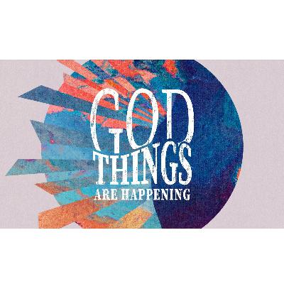 Embracing God Things Pt 2
