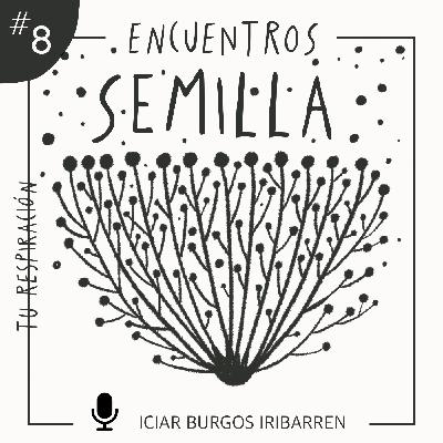 Encuentros Semilla. #8 TU RESPIRACIÓN - Episodio exclusivo para mecenas Encuentros Semilla. #8 TU RESPIRACIÓN - Episodio exclusivo para mecenas