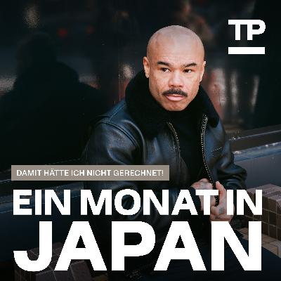 1 Monat Japan – der nüchterne Realitätscheck #98