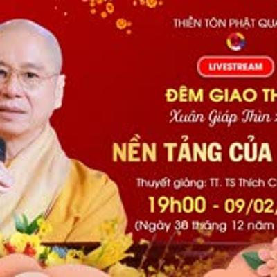 Nền Tảng Của Vũ Trụ [GỐC] - TT. Thích Chân Quang