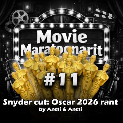 #11 - Surkean elokuvavuoden Oscar ehdokkaat 2026: Snyder cut #11 - Surkean elokuvavuoden Oscar ehdokkaat 2026: Snyder cut