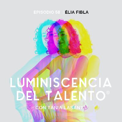 La cara B de los negocios digitales | La luminiscencia de Èlia Fibla | Episodio 58