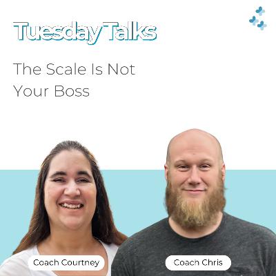 The Scale is Not Your Boss The Scale is Not Your Boss