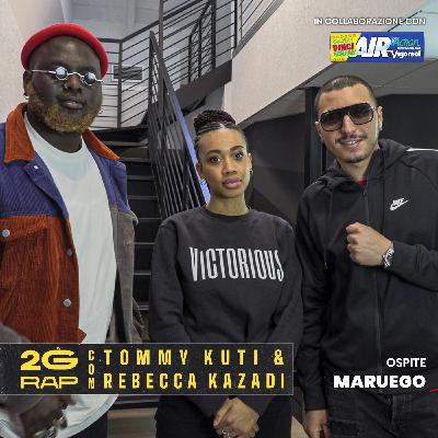 2G Rap Episodio 6 | ospite: Maruego