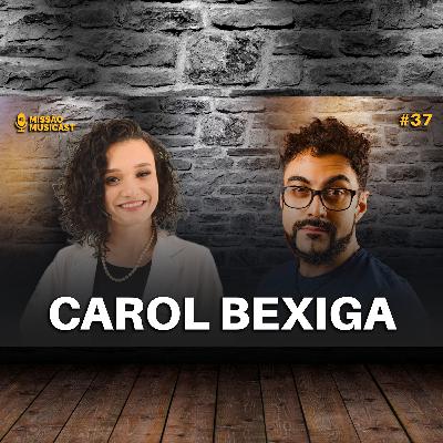 38 - MARIA CAROLINA BEXIGA - MISSÃO MUSICAST #38 38 - MARIA CAROLINA BEXIGA - MISSÃO MUSICAST #38