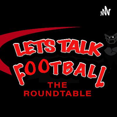 Let's Talk Football "The Roundtable" S. 3 Ep. 1 Let's Talk Football "The Roundtable" S. 3 Ep. 1