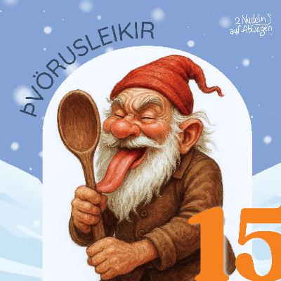 15. Dezember - Þvörusleikir