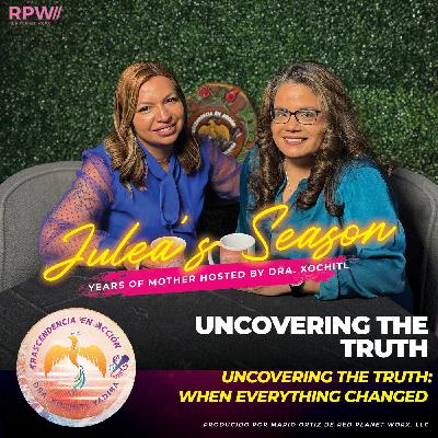 Julea's Season: (Part 1 ) Years of Mother Series: Uncovering the Truth! "When everything changed" (Part 1)