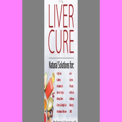 Download PDF magazines The Liver Cure Natural Solutions for Liver Health to Target Symptoms of Fatty Liver Disease Autoimmune Diseases Diabetes  Inflammation  Stress & Fatigue  Skin Conditions