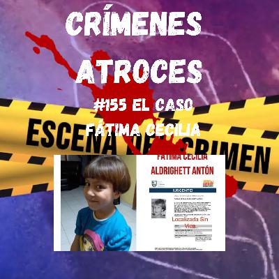#155 El Caso de Fátima Cecilia