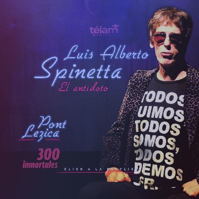 Luis Alberto Spinetta: El antídoto