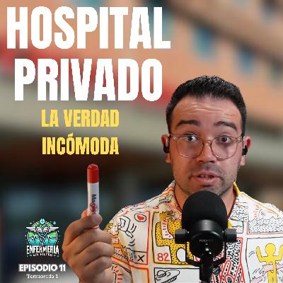 La otra cara de los hospitales privados | Episodio 11 | Temporada 1
