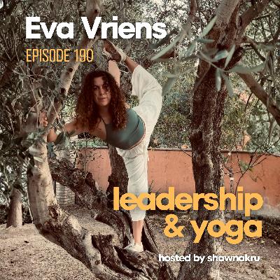 Eva Vriens on Listening to Your Body, Dreaming Big & Teaching Yoga