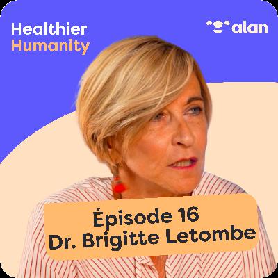 #16 - Les 3 secrets d'une gynécologue pour traverser la ménopause sans souffrir - Dr. Brigitte Letombe