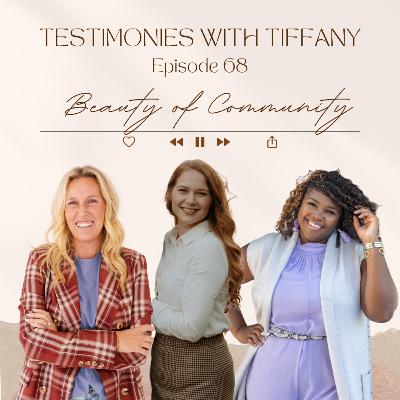 Episode 68: Beauty of Community: Guests: Kisha Simmons, Rachel Williamson, Tiffany Tombre
