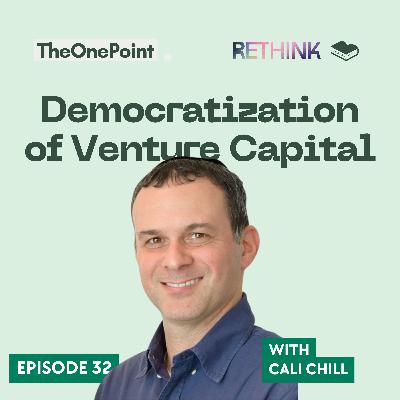 Democratization of Venture with Cali Chill from OurCrowd ($2.3 Billion Committed)