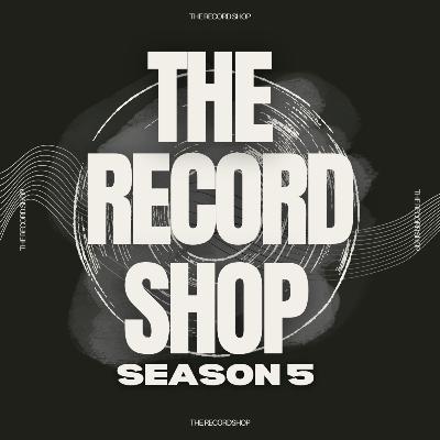 State of the Record Shop | Season 5
