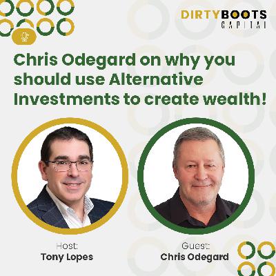 Chris Odegard on why you should use Alternative Investments to create wealth!