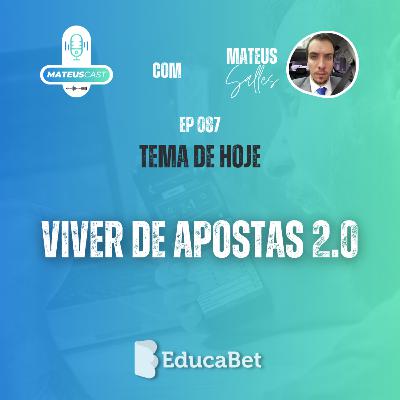 MateusCast #87 | VIVER DE APOSTAS 2.0