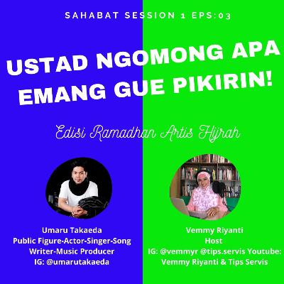 Ustad Ngomong Apa, Emang Gue Pikirin!