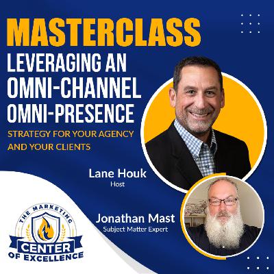 September 2023 Masterclass | Leveraging an Omni-Channel, Omni-Presence Strategy for Your Agency
