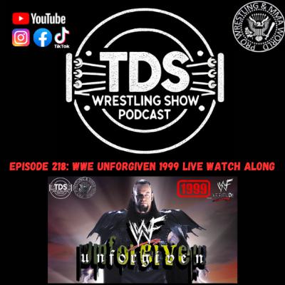 Episode 218: WWE Unforgiven 1999 LIVE Watch Along