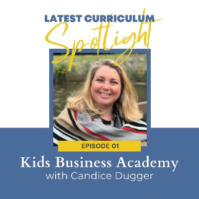 Ep 01: Spotlight on Kids Business Academy