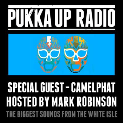 Pukka Up Global Radio 005 - With Mark Robinson & CamelPhat Pukka Up Global Radio 005 - With Mark Robinson & CamelPhat