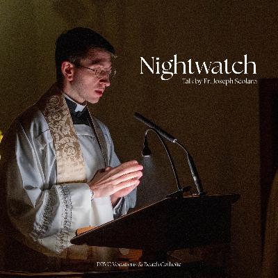 Night Watch | Talk By Fr. Joseph Scolaro | 01.16.26 Night Watch | Talk By Fr. Joseph Scolaro | 01.16.26