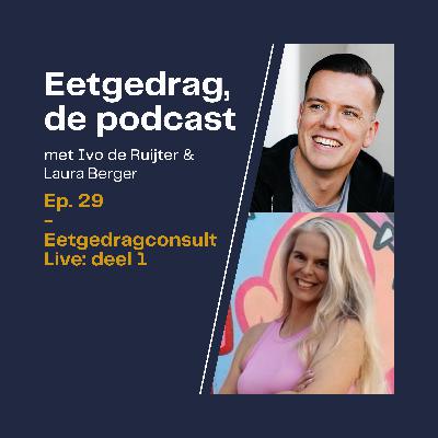 29. Live Eetgedragconsult: deel 1 (over voeding challenges)
