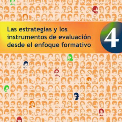 Las estrategias y los instrumentos de evaluación desde el enfoque formativo.