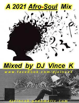 Episode 54: A  2021  Afro-Soul  House  Mix  .  .  by  DJ  Vince  K