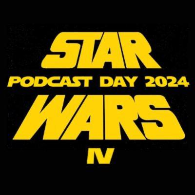 Star Wars Podcast day 2024 - Star Wars Geek Girl Edition Star Wars Podcast day 2024 - Star Wars Geek Girl Edition