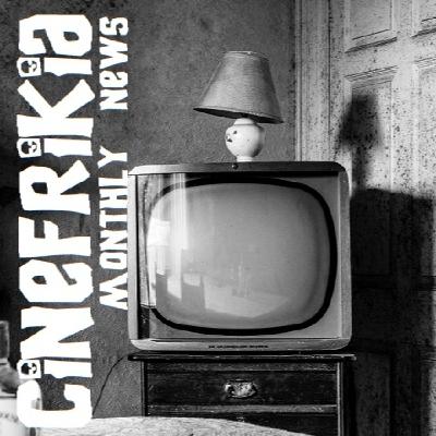 Cinefrikia Monthly News 3x04 Cinefrikia Monthly News 3x04