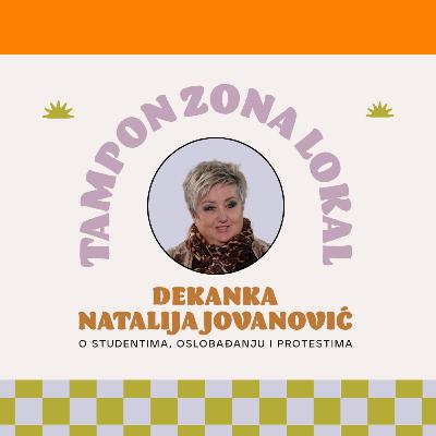 Dekanka koja nije ćutala: Protesti, pritisci i borba za studente - Natalija Jovanović | TZ LOKAL