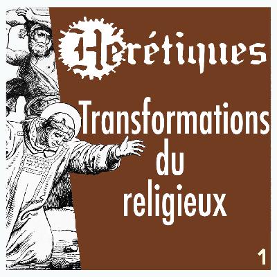 Transformations du religieux (1/2) avec Chantal Delsol
