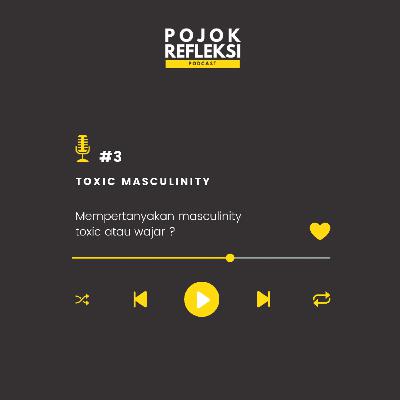 EPS. TOXIC MASCULINITY