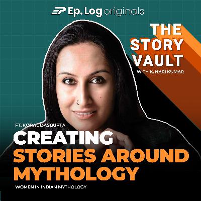 Creating Stories about Women in Indian Mythology, What Publishers Tick About Authors & more with Koral Dasgupta