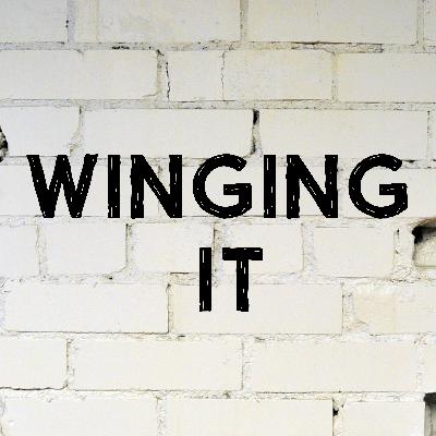 Winging It: Episode 18: Death, Life's Greatest Teacher