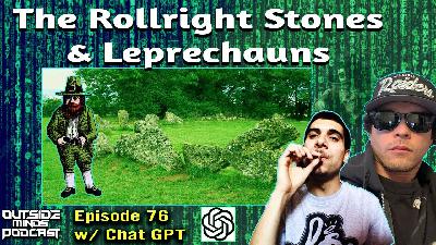 The Rollright Stones & Leprechauns OMP 76 w/ Chat GPT