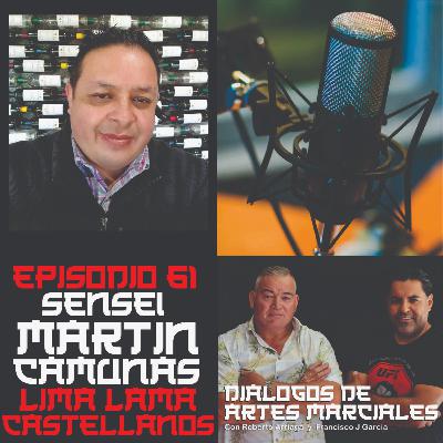 Episodio 61 Sensei Martin Camuñas Lima Lama Castellanos