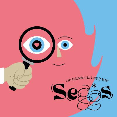 Seggs* #1- La sexualité Seggs* #1- La sexualité