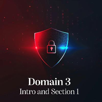 CISSP Domain3 Intro and Section 1 CISSP Domain3 Intro and Section 1