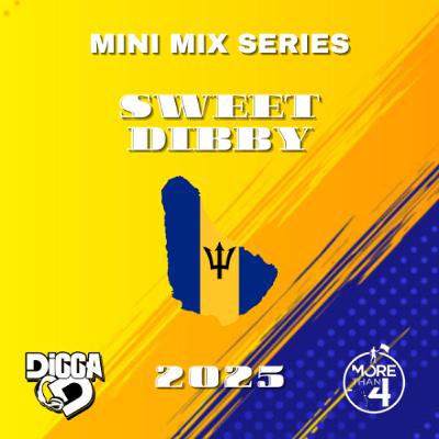 Digga D Presents - Sweet Dibby [Mini Mix Series] 2025