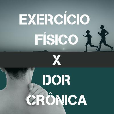 Exercício físico e dor crônica Exercício físico e dor crônica