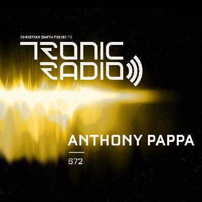 Tronic Podcast 672 with Anthony Pappa